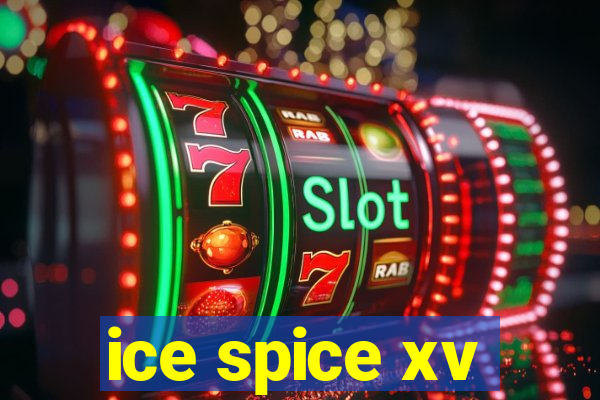 ice spice xv